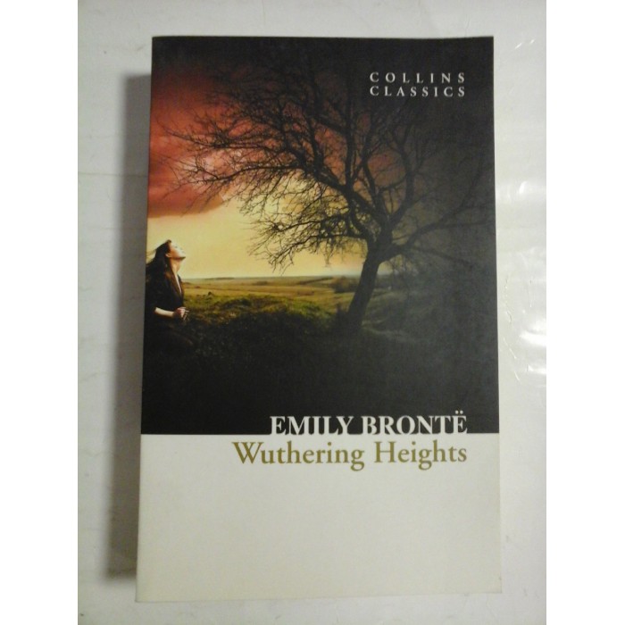 WUTHERING HEIGHTS (La rascruce de vanturi) - EMILY BRONTE